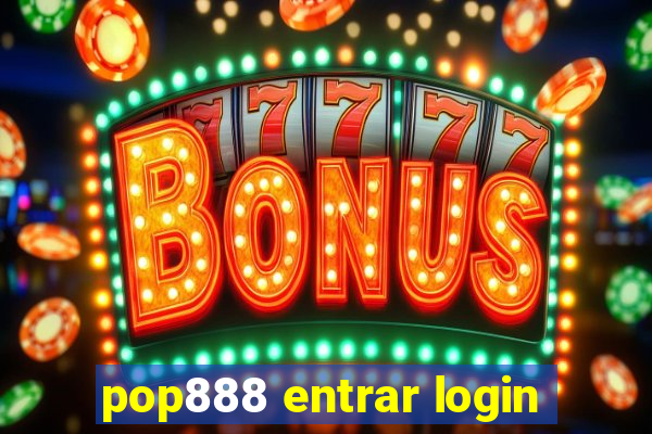 pop888 entrar login